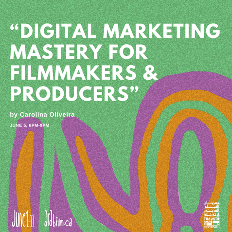 TAFF2023: Digital Marketing Mastery For Filmmakers & Producers