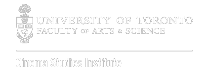 University of Toronto – Faculty of Arts & Science – Cinema Studies Institute