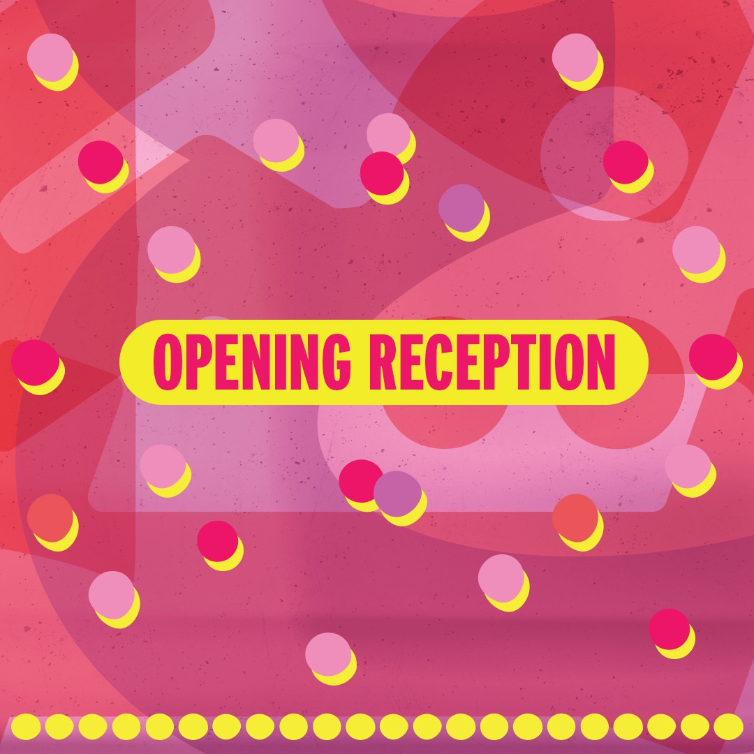 Opening Reception